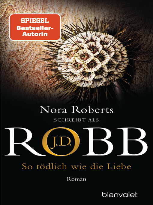 Title details for So tödlich wie die Liebe by J.D. Robb - Available